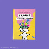 libro "fragile. maneggiare con cura"