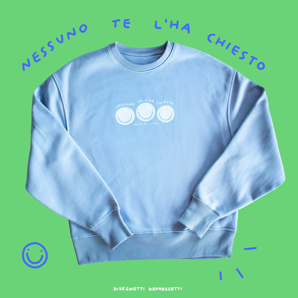 felpa nessuno te l'ha chiesto